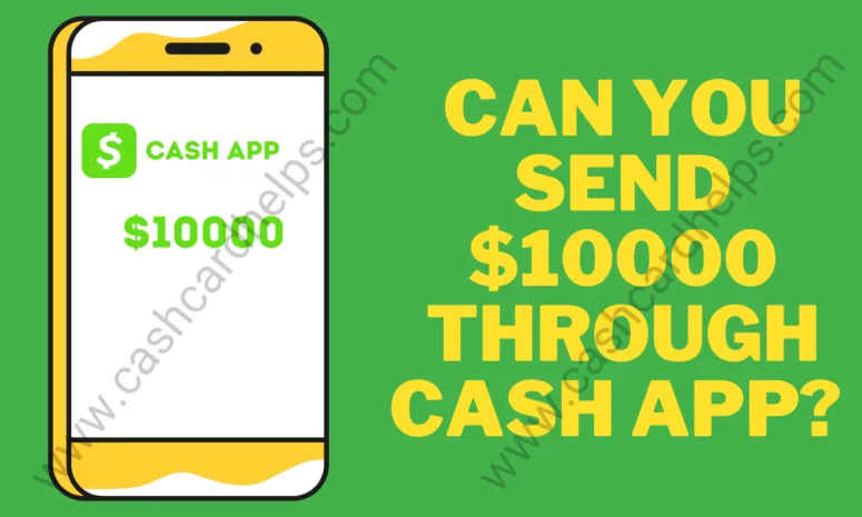 Can you send 10000 through cash App